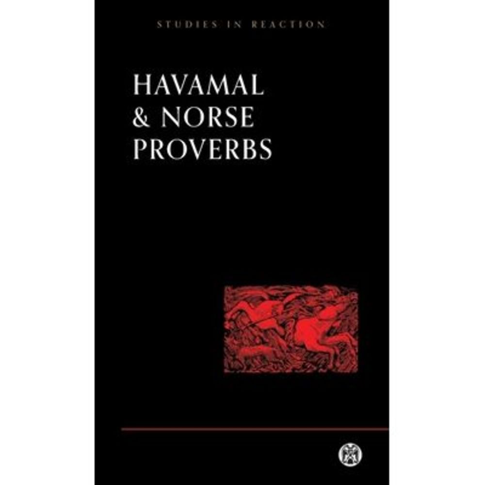 Havamal and Norse Proverbs -- Anonymous